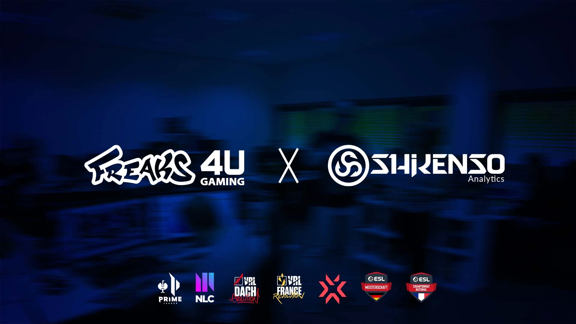 Partnership graphic showing the Freaks 4U Gaming logo on the left and the Shikenso Analytics logo on the right, separated by an 'x', on a dark blue blurred background. Along the bottom are logos of partnered esports leagues and tournaments, including Prime League, NLC, VRL DACH, VRL France, VCT, and ESL Meisterschaft.