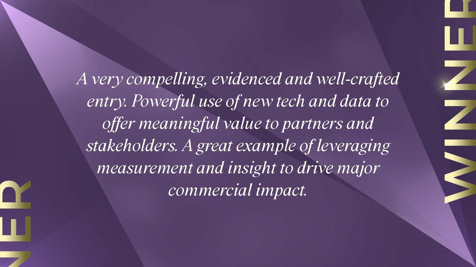 Purple background graphic featuring gold text on the side reading ‘WINNER,’ with a quote praising a compelling, evidence-based entry that effectively uses technology and data to deliver commercial impact.
